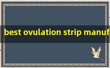  best ovulation strip manufacturers